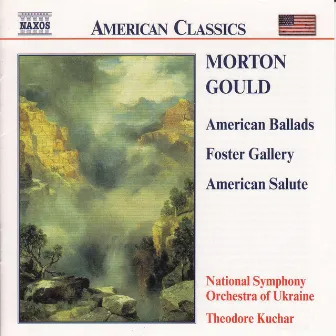 Gould: American Ballads / Foster Gallery / American Salute by Morton Gould