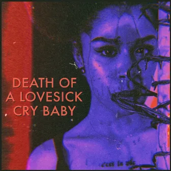 DEATH OF A LOVESICK CRY BABY by ¥UNG CRY BABY