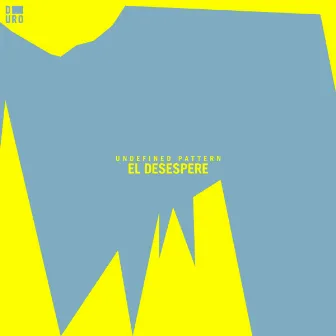 El Desespere by Undefined Pattern