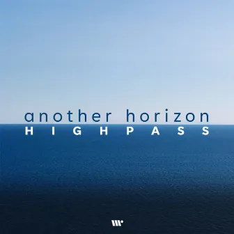 Another Horizon by Highpass