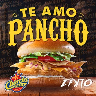 Te Amo Pancho by EFKTO