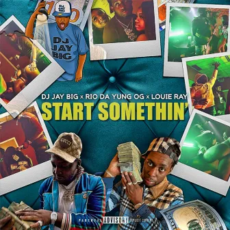 Start Somethin' by DJ Jay Big