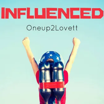 Influenced by Oneup2lovett