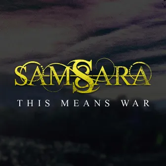 This Means War by Samsara