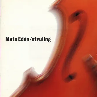 Struling by Mats Edén