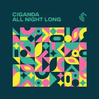 All Night Long by CIGANDA