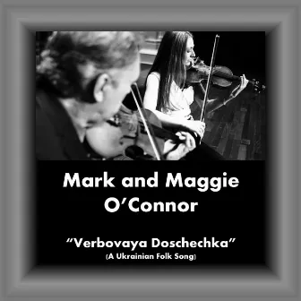 Verbovaya Doschechka (A Ukrainian Folk Song) by Maggie O'Connor