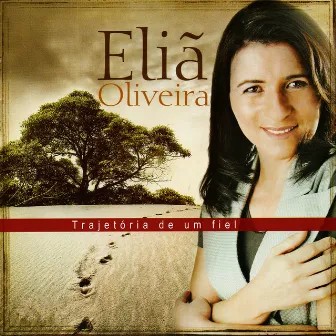 Trajetória de um Fiel by Eliã Oliveira