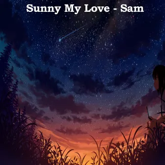 Sunny My Love by Sam