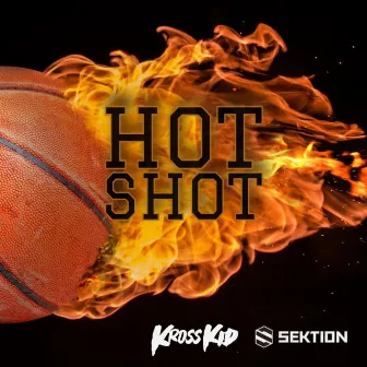 HOT SHOT by KROSS KID