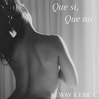 Que Si, Que No by Eric C