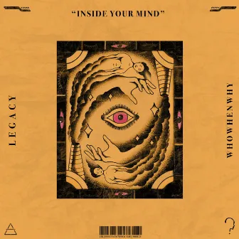 Inside Your Mind by WHOWHENWHY