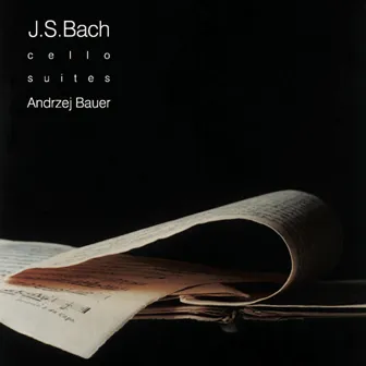 Bach: Cello Suites by Andrzej Bauer