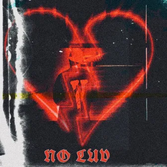 “NO LUV” by 