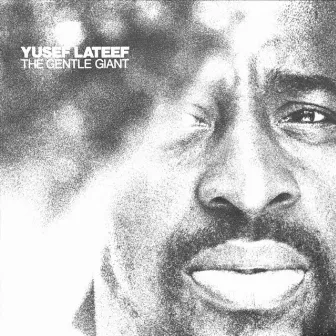 The Gentle Giant by Yusef Lateef