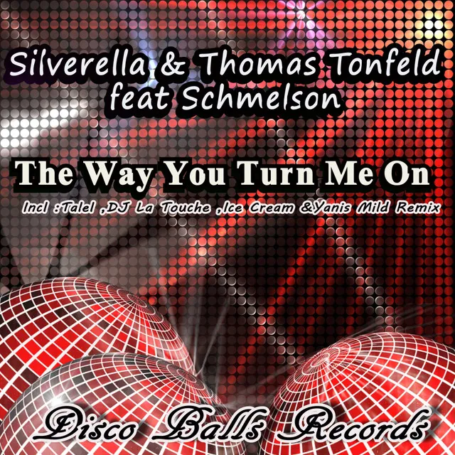 The Way You Turn Me On - Original Mix