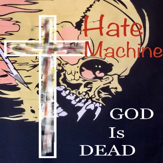 God Is Dead by Hate Machine