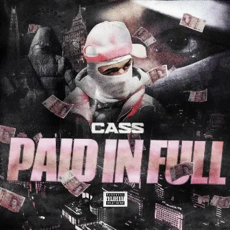 Paid In Full by Cass