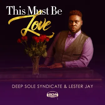 This Must Be Love by Lester Jay