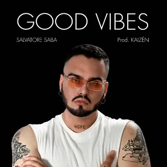 Good Vibes by Salvatore Saba