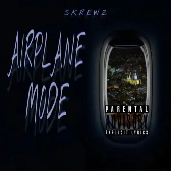 Airplane Mode by Skrewz