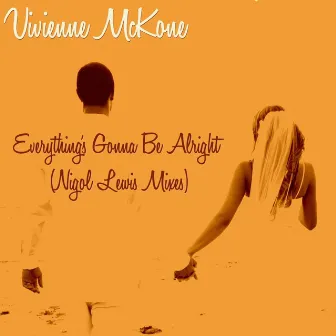 Everything's Gonna Be Alright by Vivienne McKone