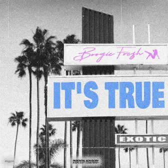 It's True by Boogie Fre$h