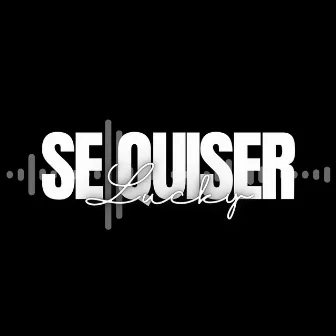 Se Quiser by Lucky Emicyy