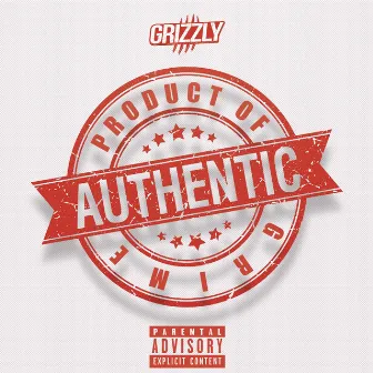 Authentic (Product of Grime) by Grizzly