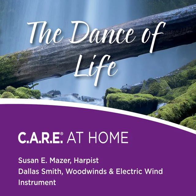 The Dance of Life: C.A.R.E. At Home