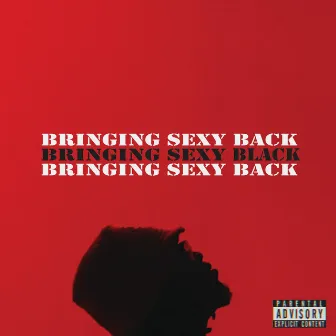 Bringing Sexy Back: The Deluxe by Taybytheway