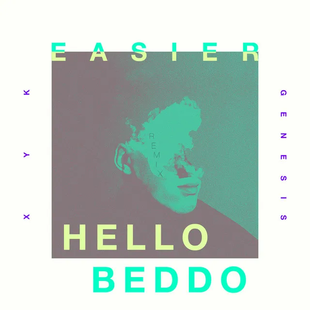 Easier - Hello Beddo Remix