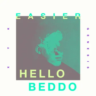 Easier (Hello Beddo Remix) by Hello Beddo