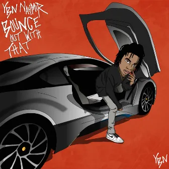 Bounce out with That by YBN Nahmir