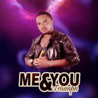 Me and You by Triumph