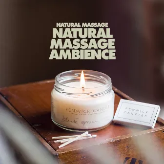 Natural Massage Ambience by Natural Massage