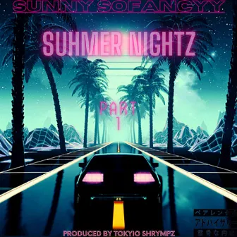 Suhmer Nightz by Sunny Sofancyy