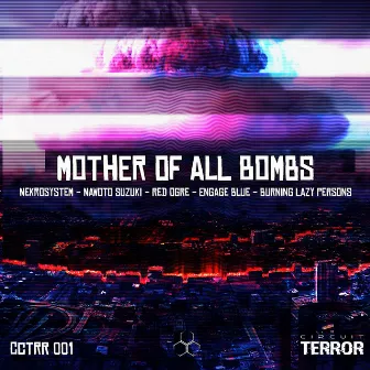 Mother of All Bombs (M.O.A.B.) by Nekrosystem