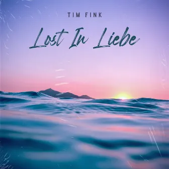 Lost in Liebe by Tim Fink