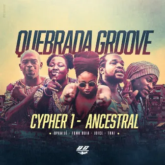 Cypher 1: Ancestral by Quebrada Groove