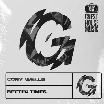 Better Times by Cory Wells