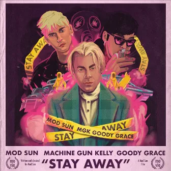 Stay Away (feat. Machine Gun Kelly & Goody Grace) by MOD SUN