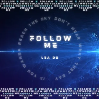 Follow Me by Lea DG