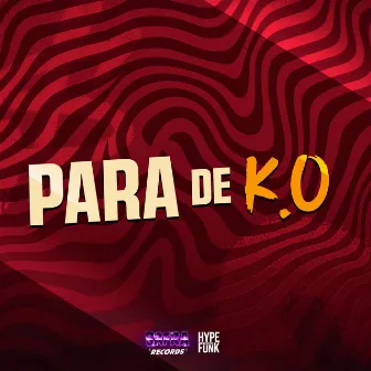 Para de K.o by DJ BRAGGA