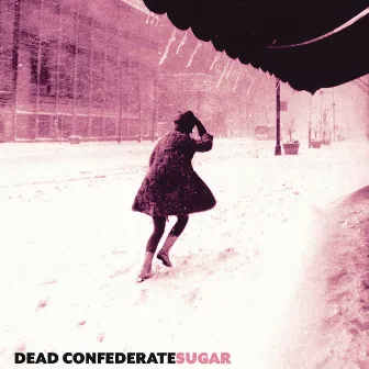 Sugar by Dead Confederate