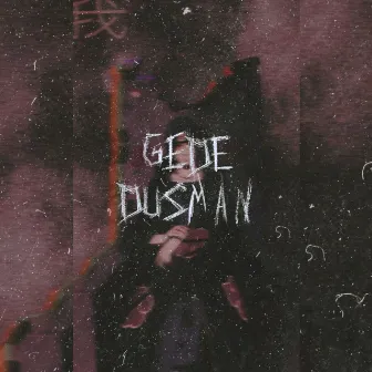 Düşman by Gede