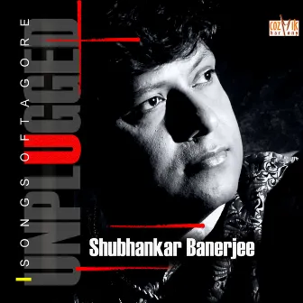 Unplugged by Subhankar Banerjee