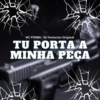 Tu Porta a Minha Peça by DJ Tentacion Original