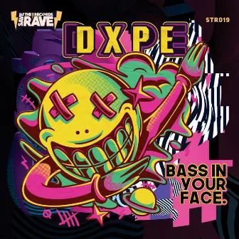 Bass In Your Face by DXPE