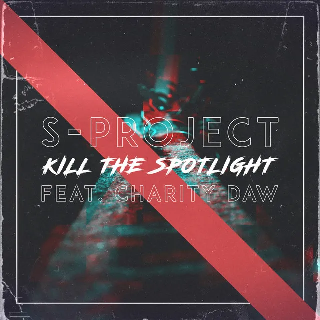 Kill the Spotlight